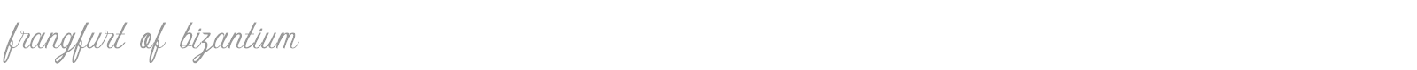 Frangfurt of Bizantium font preview